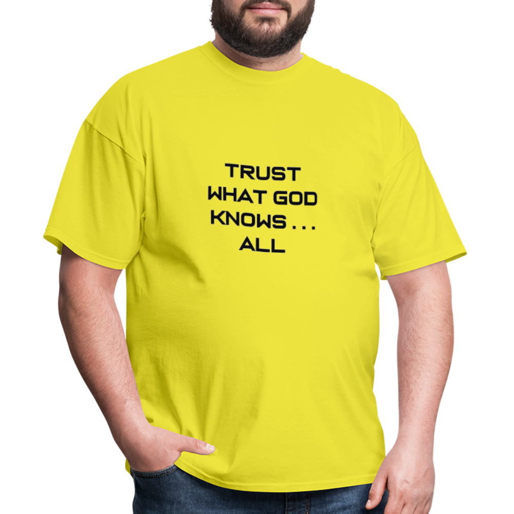 Trust What God Knows . . .All - yellow