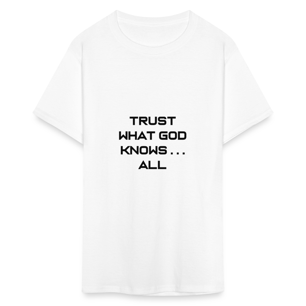 Trust What God Knows . . .All - white
