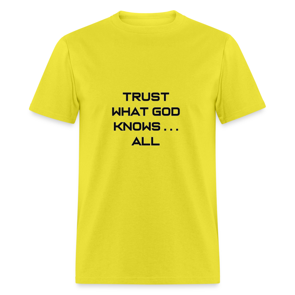 Trust What God Knows . . .All - yellow