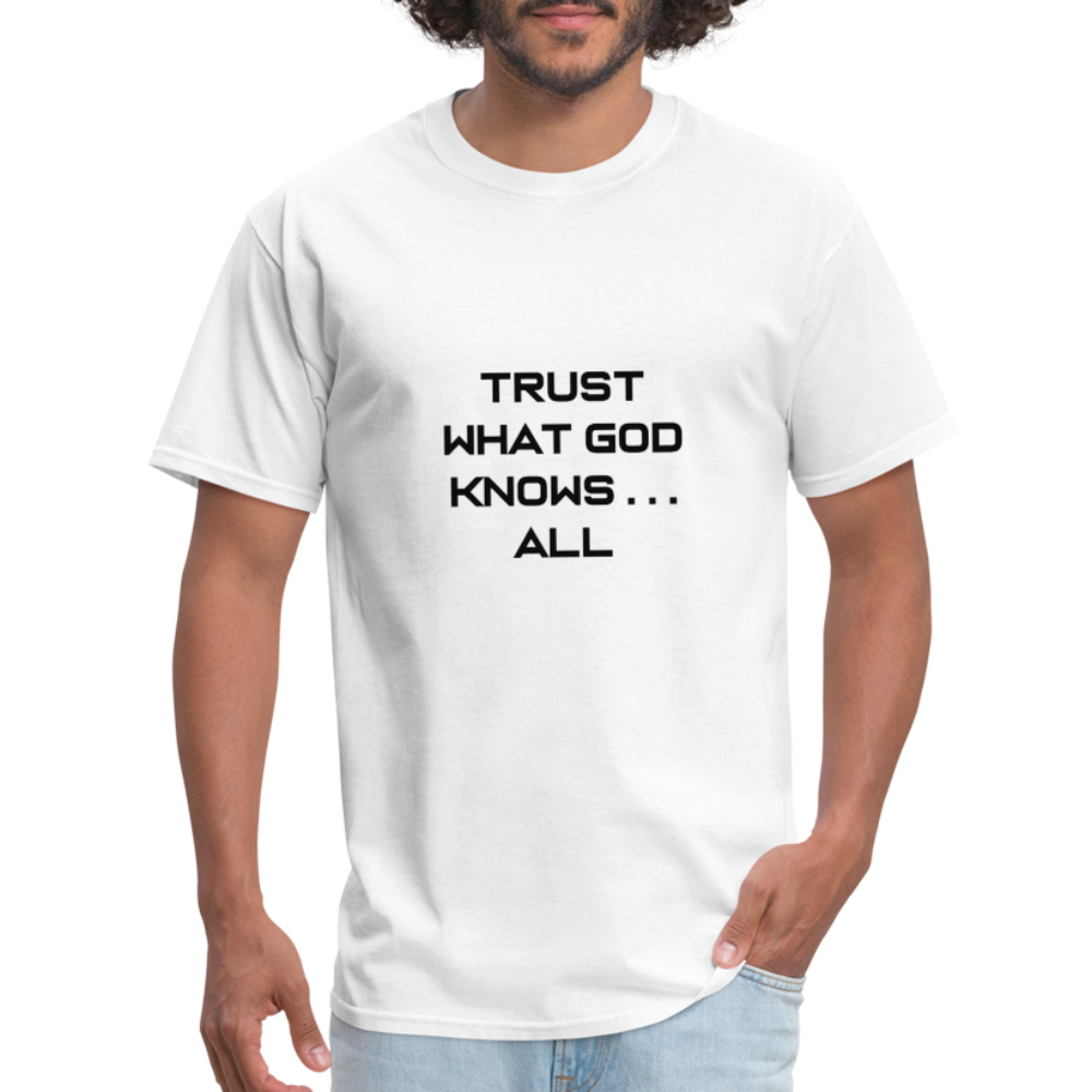 Trust What God Knows . . .All - white