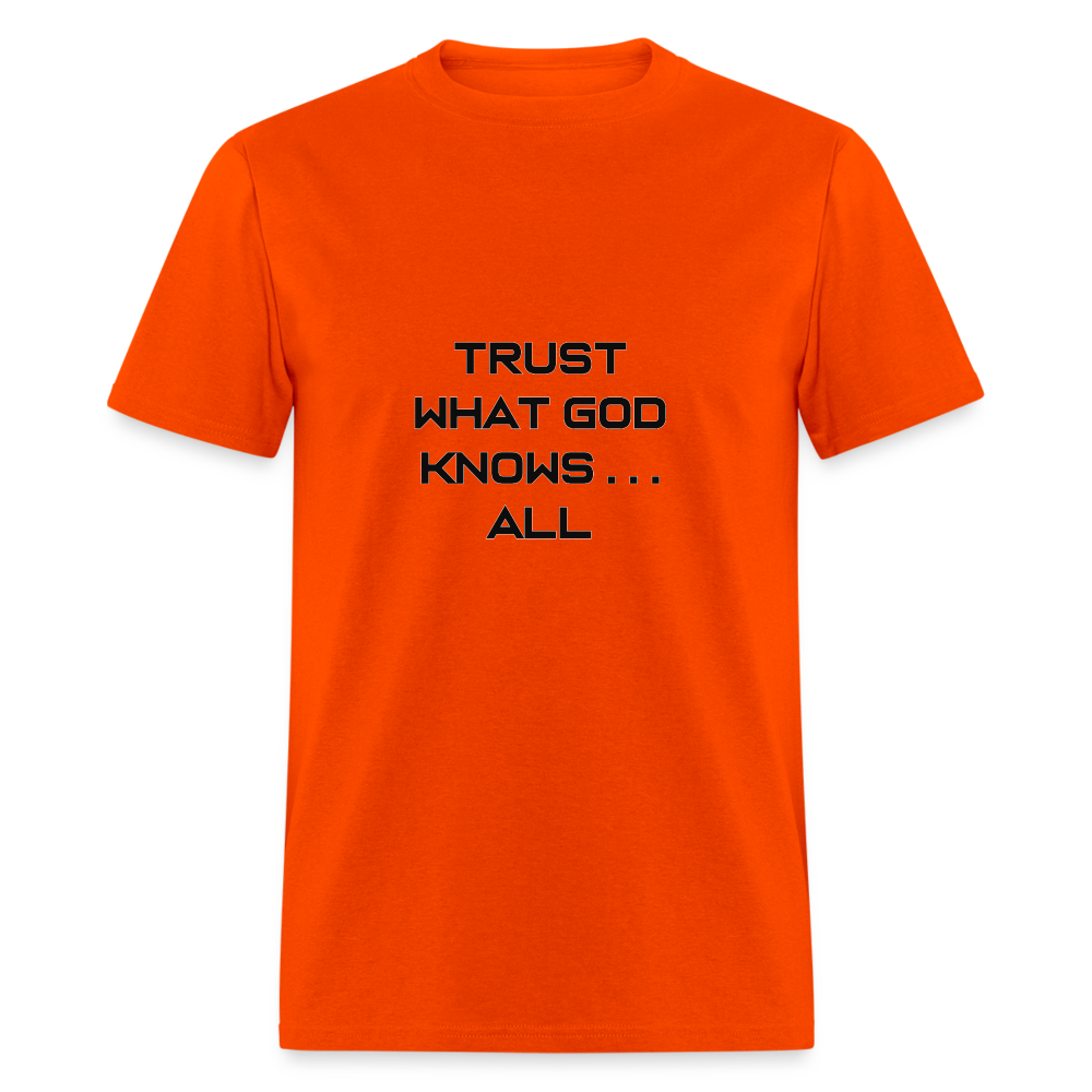 Trust What God Knows . . .All - orange