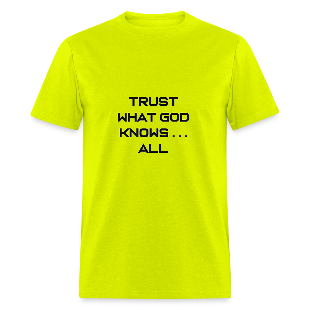 Trust What God Knows . . .All - safety green