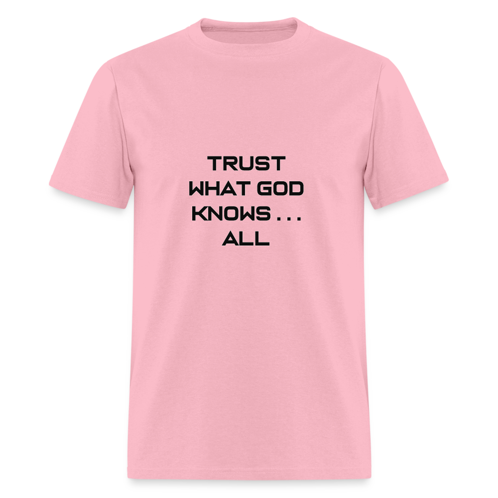 Trust What God Knows . . .All - pink