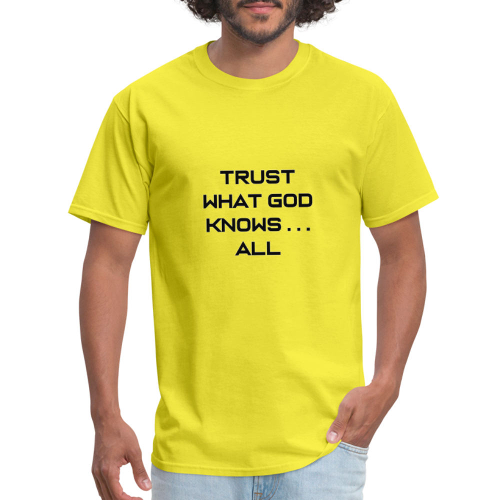 Trust What God Knows . . .All - yellow