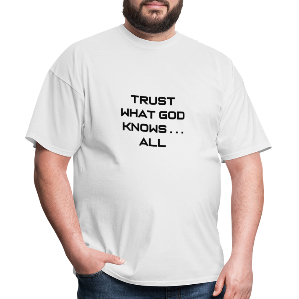 Trust What God Knows . . .All - white