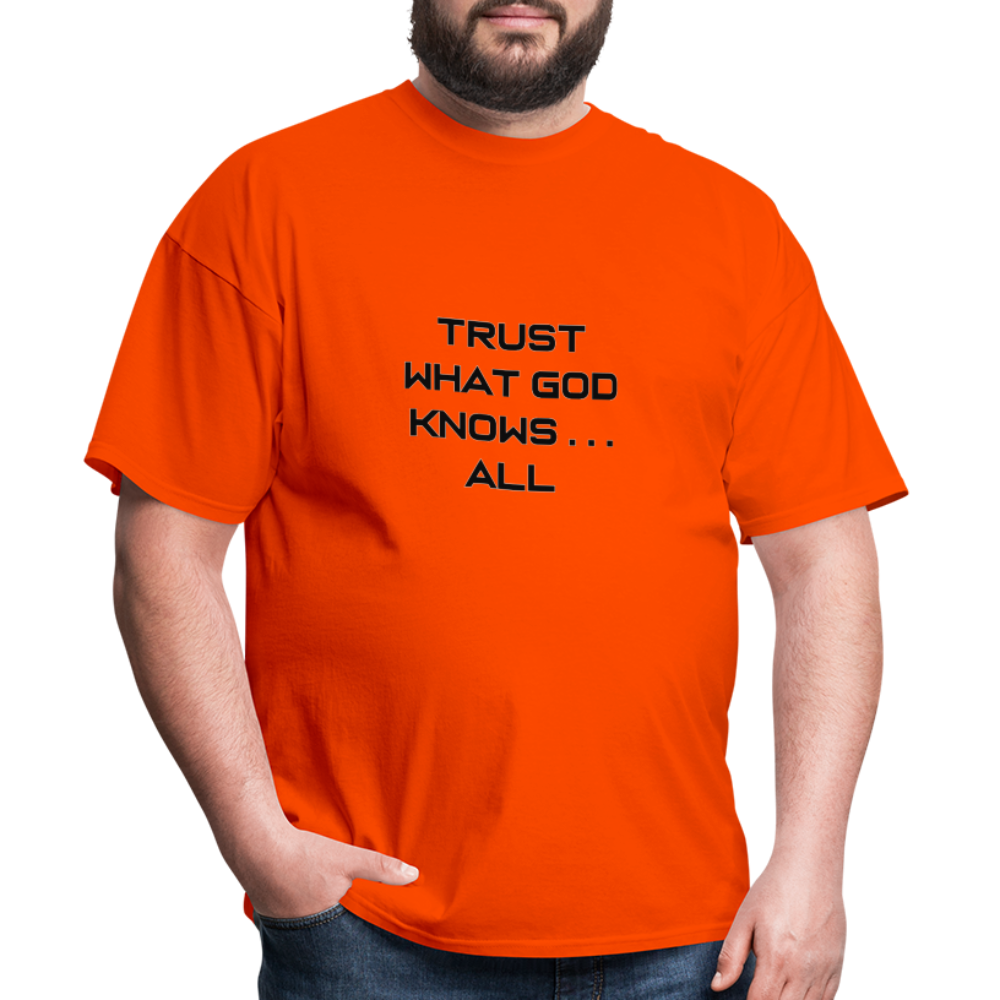 Trust What God Knows . . .All - orange
