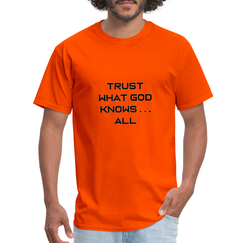 Trust What God Knows . . .All - orange