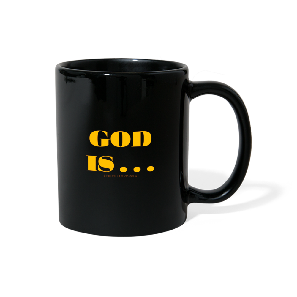 God Is . . . Full Color Mug - black