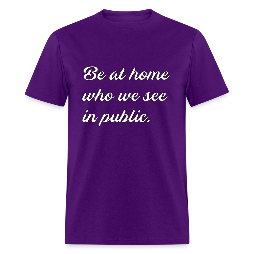Be At Home Who We See In Public - purple