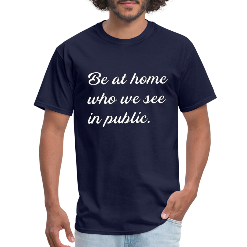 Be At Home Who We See In Public - navy