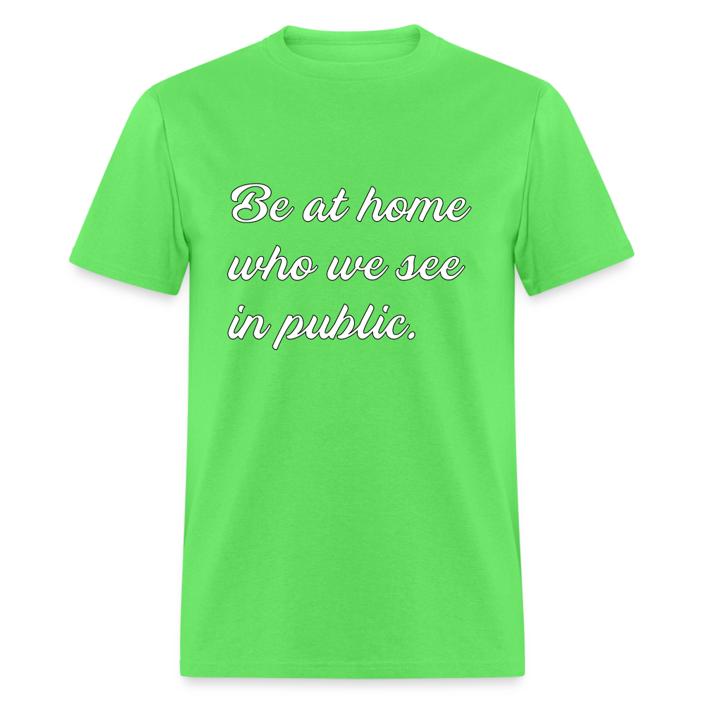 Be At Home Who We See In Public - kiwi