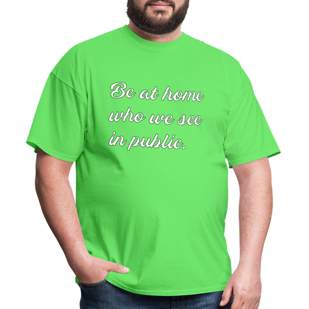 Be At Home Who We See In Public - kiwi