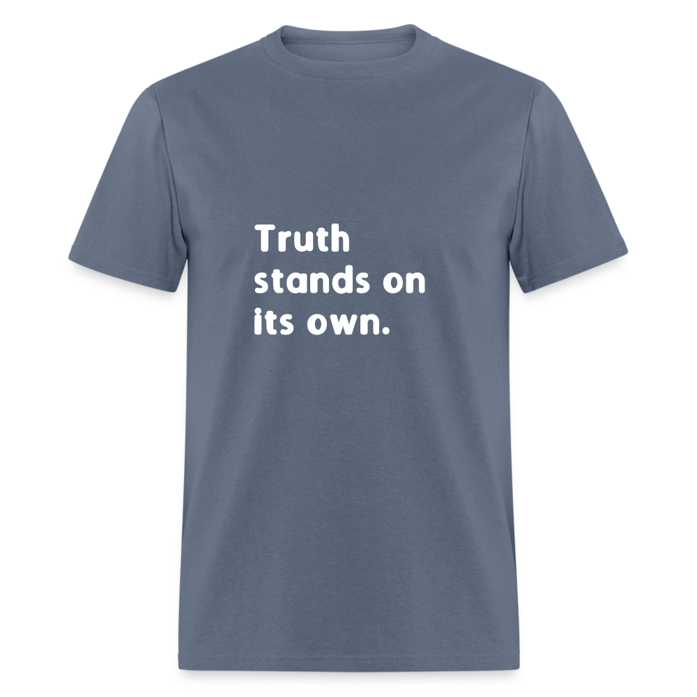 Truth Stands On Its Own - denim