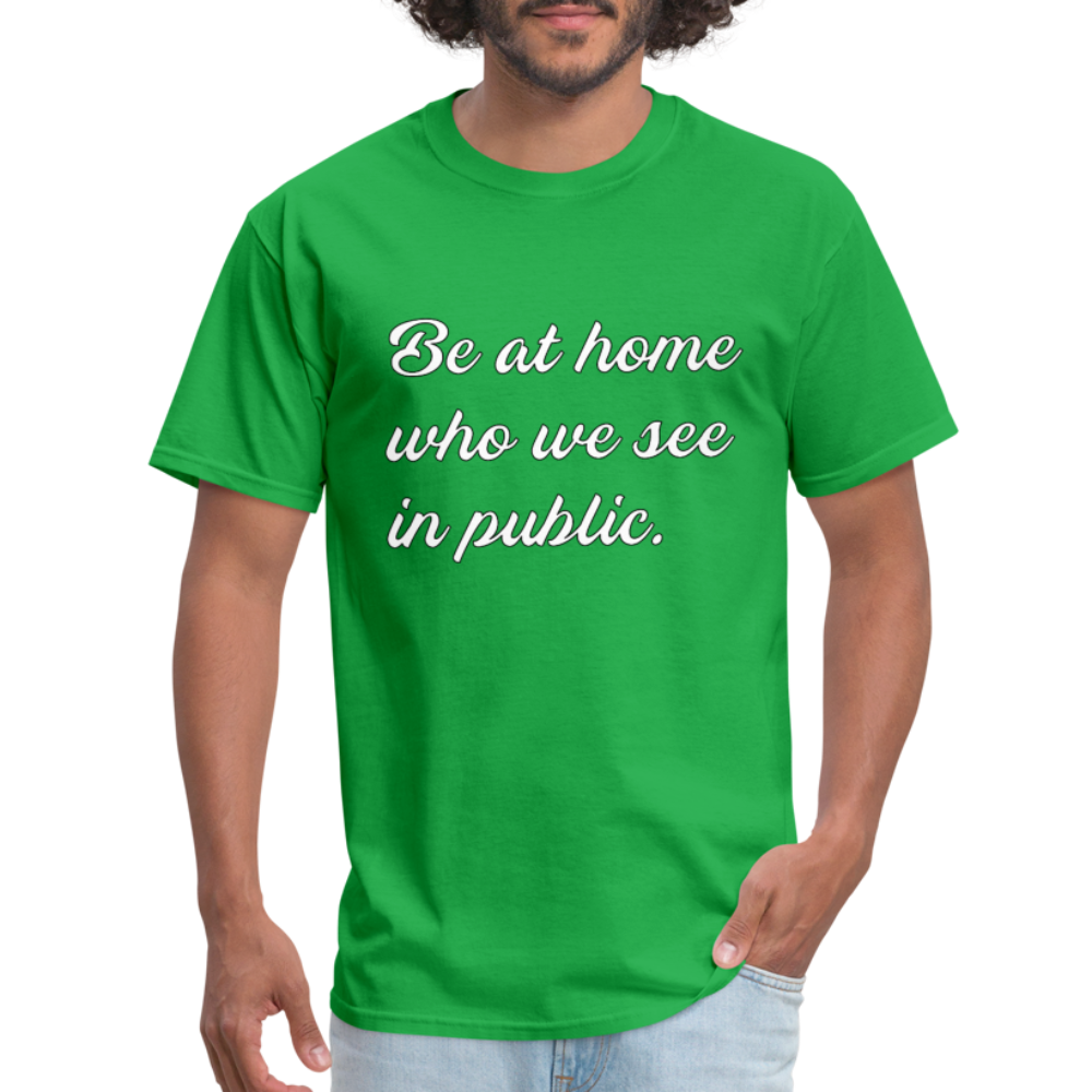 Be At Home Who We See In Public - bright green