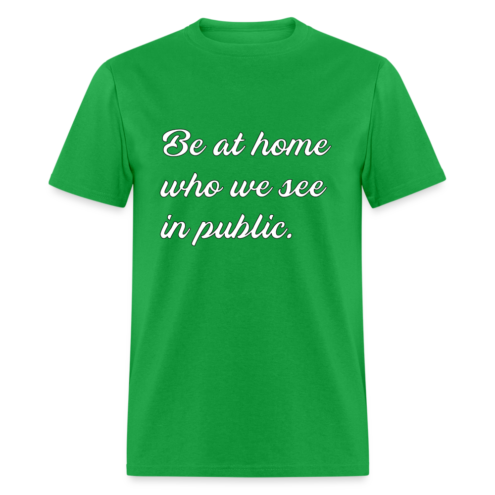 Be At Home Who We See In Public - bright green