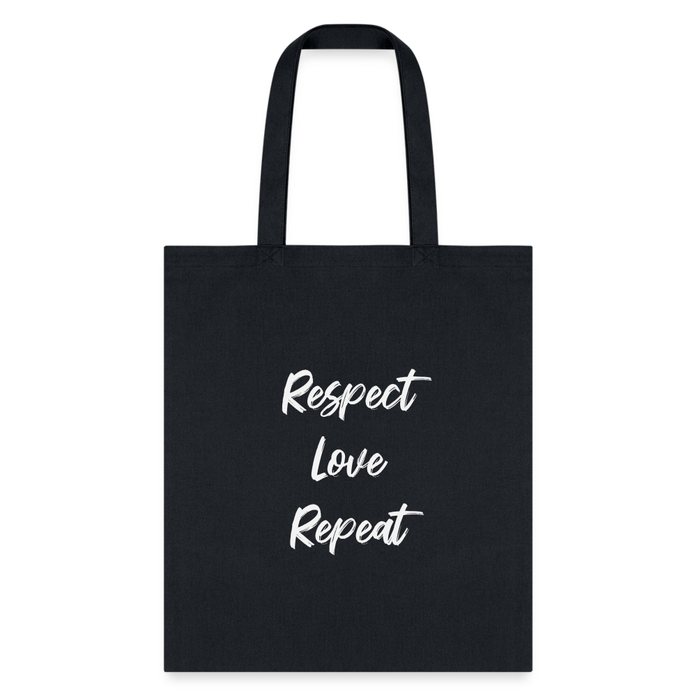 Respect Love Repeat 1 Tote Bag - black