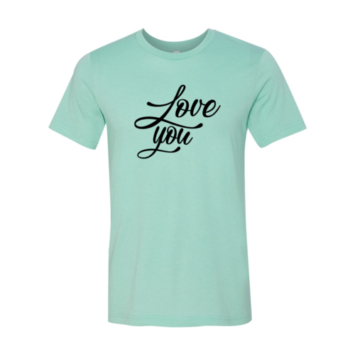 Love You T-Shirt