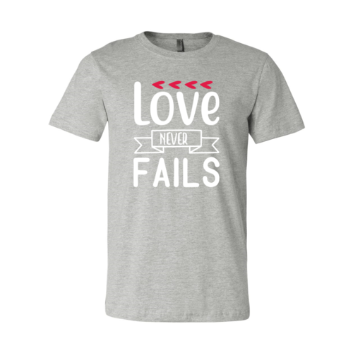 Love Never Fail Shirt