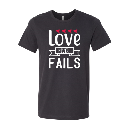 Love Never Fail Shirt