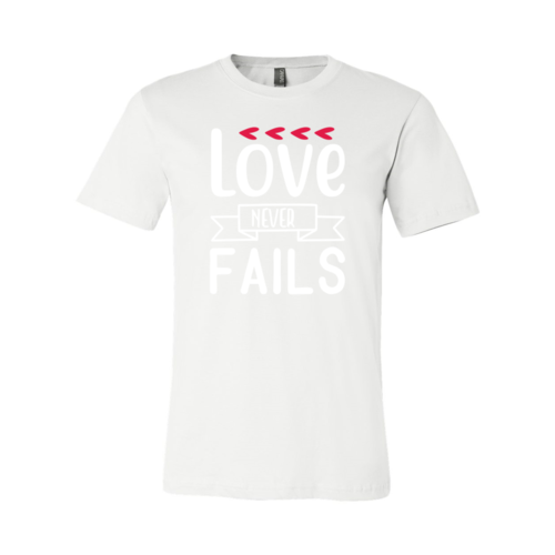 Love Never Fail Shirt