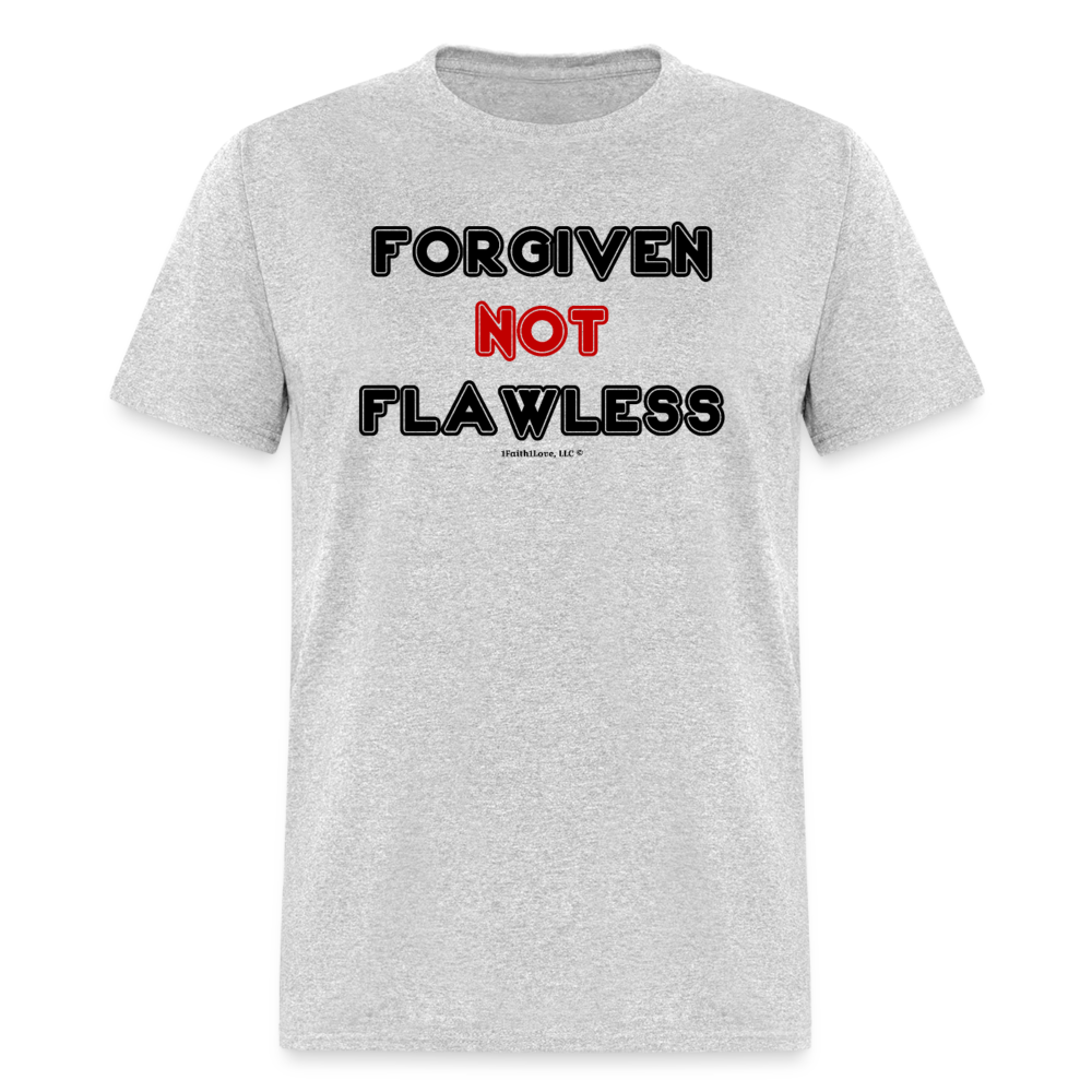 Forgiven Not Flawless Unisex Classic T-Shirt - heather gray